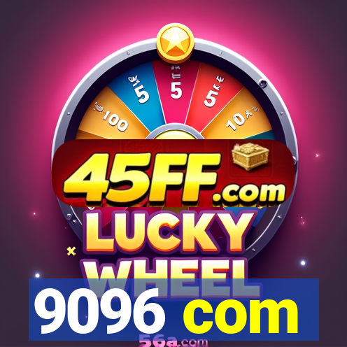 9096 com